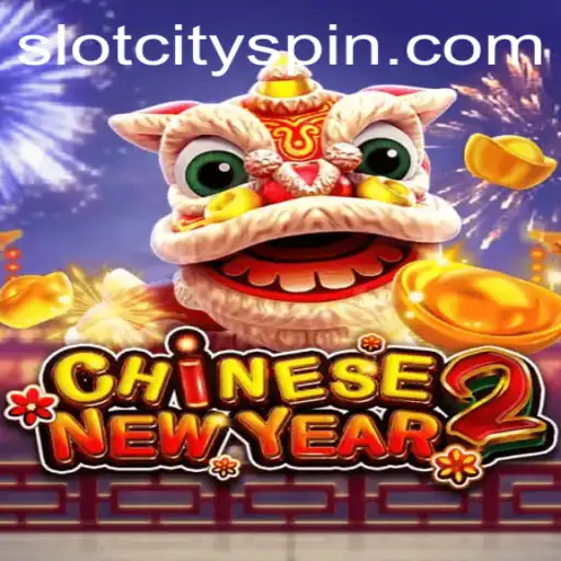 Exploring the Vibrant World of CHINESENEWYEAR2 in Slot City