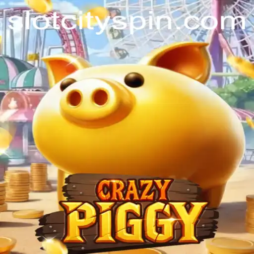 Exploring the Thrills of CrazyPiggy in Slot City