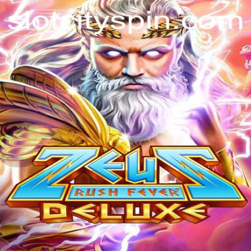 Discover ZeusRushFeverDeluxe: A Thrilling Adventure in Slot City